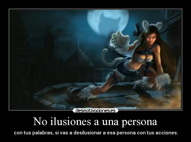 No ilusiones a una persona -