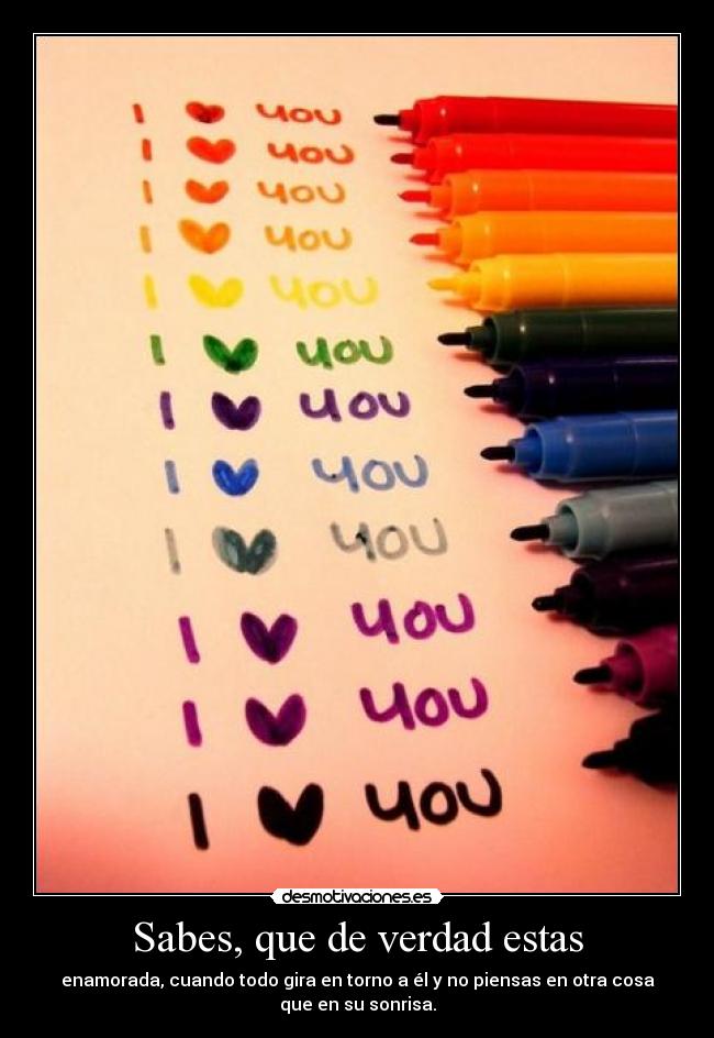 Sabes, que de verdad estas - 