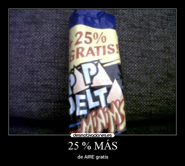 25 % MÁS -