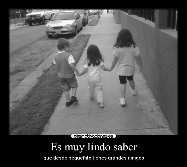 Es muy lindo saber -
