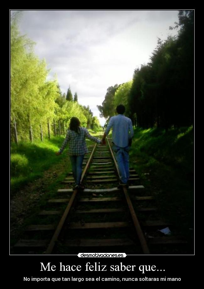 Me hace feliz saber que... -