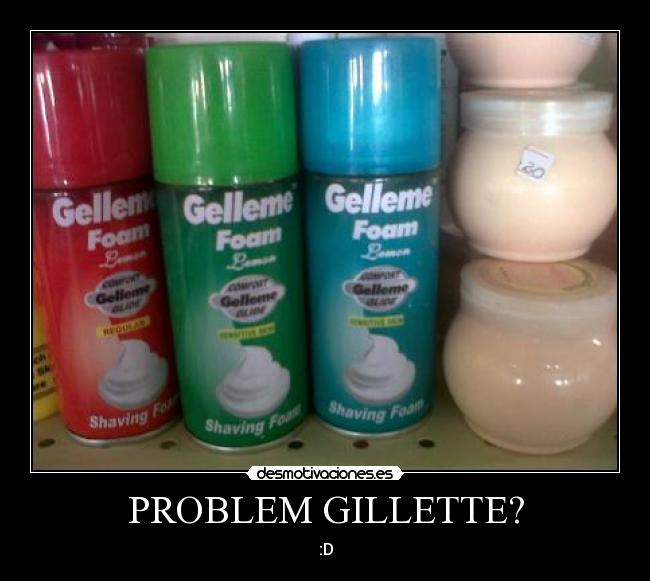 carteles gillette problem desmotivaciones