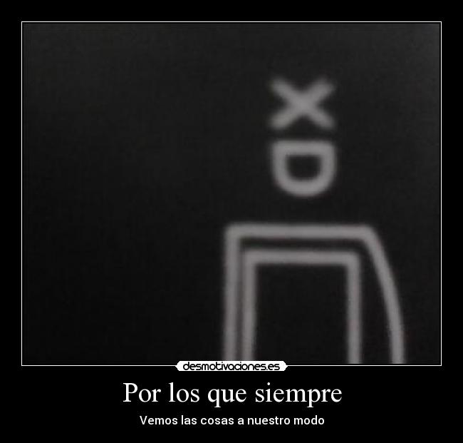 Por los que siempre -