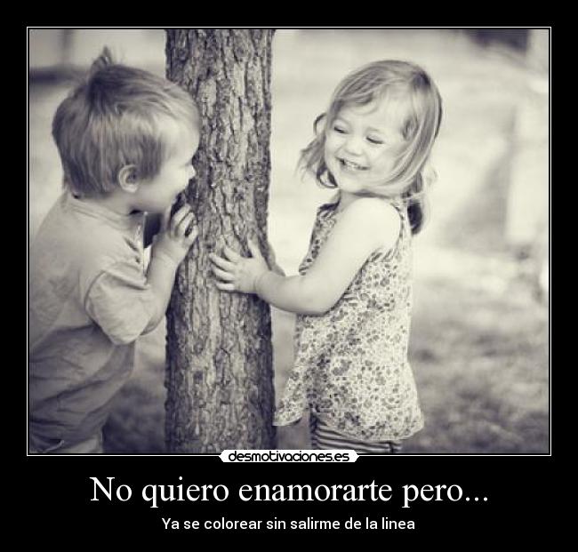 No quiero enamorarte pero... - Ya se colorear sin salirme de la linea