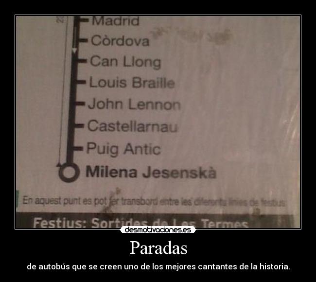 Paradas - de autobús que se creen uno de los mejores cantantes de la historia.