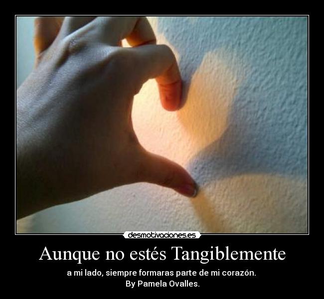 Aunque no estés Tangiblemente -