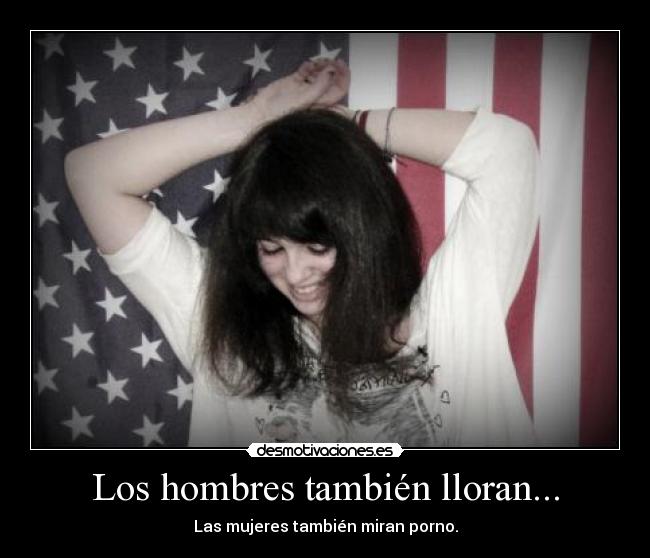 Los hombres también lloran... -