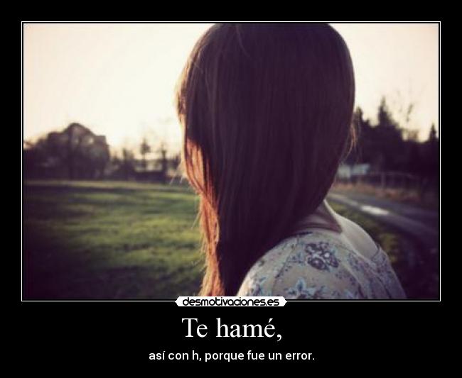 Te hamé, - 