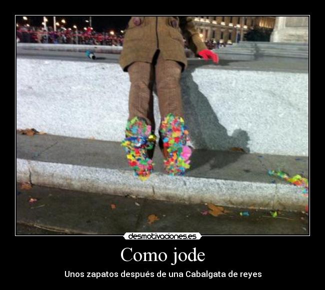 Como jode - Unos zapatos después de una Cabalgata de reyes