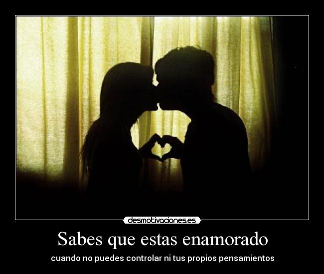 Sabes que estas enamorado -