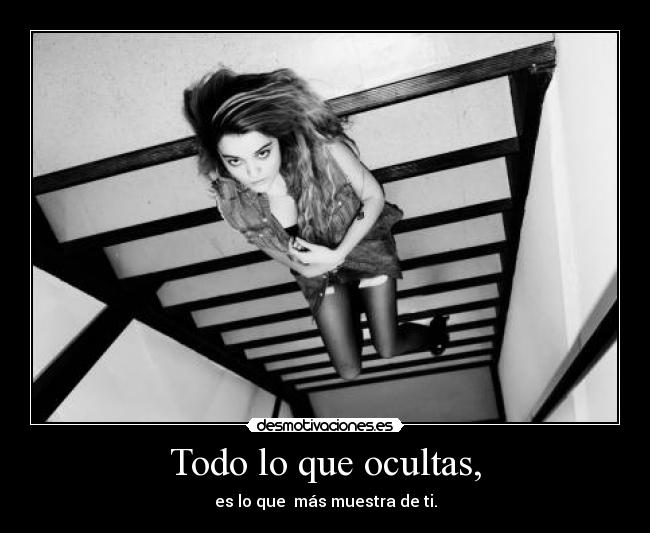 Todo lo que ocultas, -