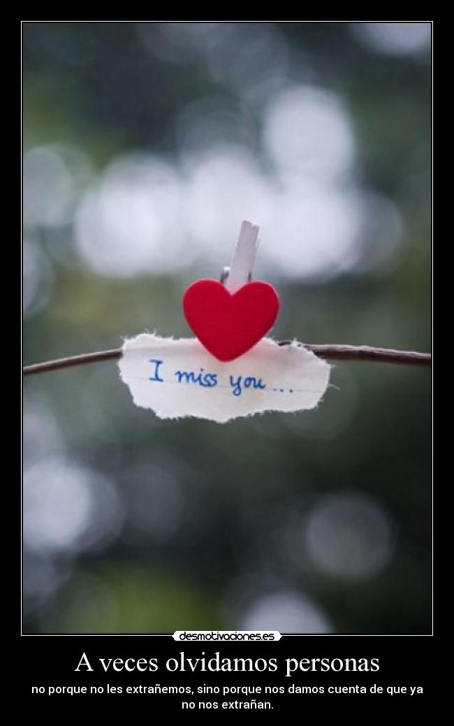 A veces olvidamos personas -