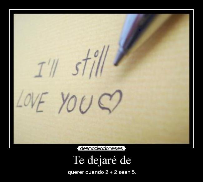 Te dejaré de -