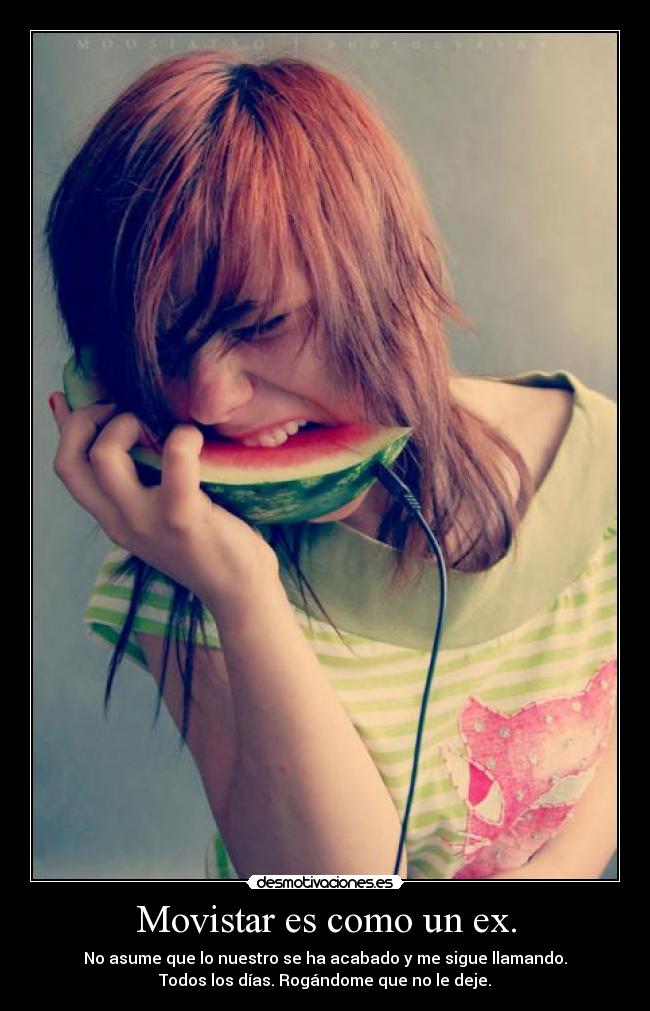 Movistar es como un ex. - 