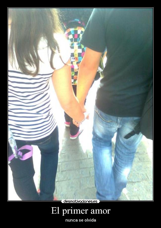 El primer amor - nunca se olvida