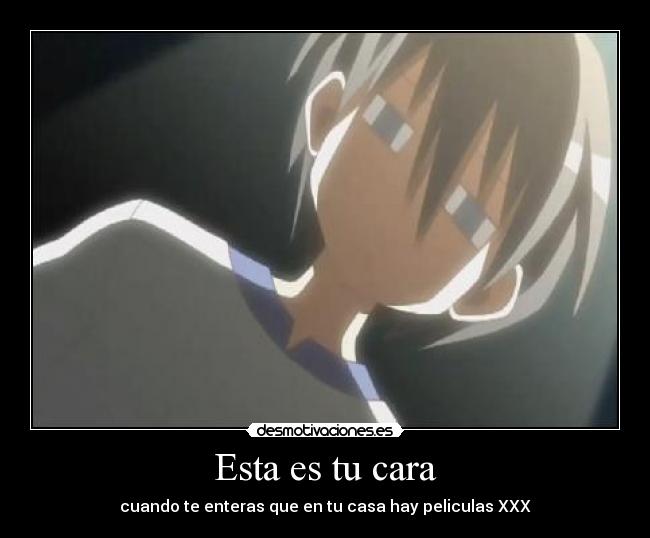 Esta es tu cara - cuando te enteras que en tu casa hay peliculas XXX