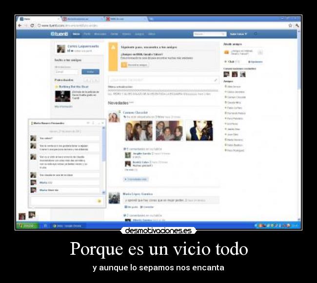 Porque es un vicio todo - y aunque lo sepamos nos encanta