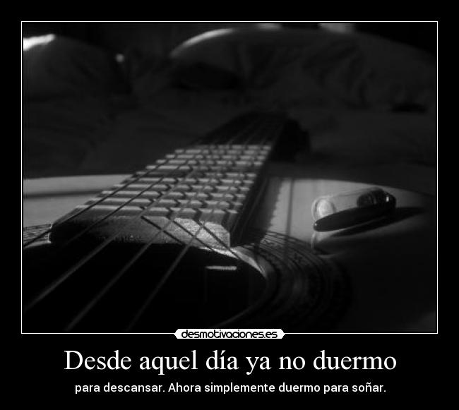 Desde aquel día ya no duermo -