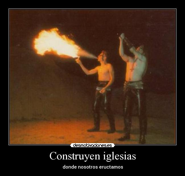 Construyen iglesias - donde nosotros eructamos