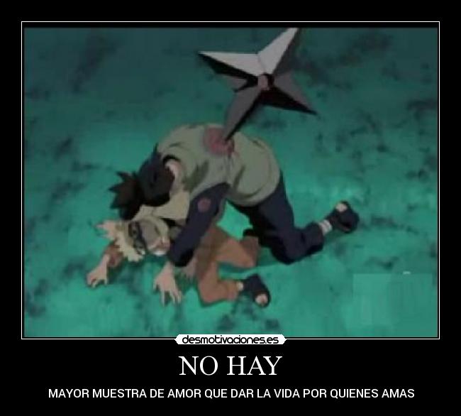 NO HAY - MAYOR MUESTRA DE AMOR QUE DAR LA VIDA POR QUIENES AMAS