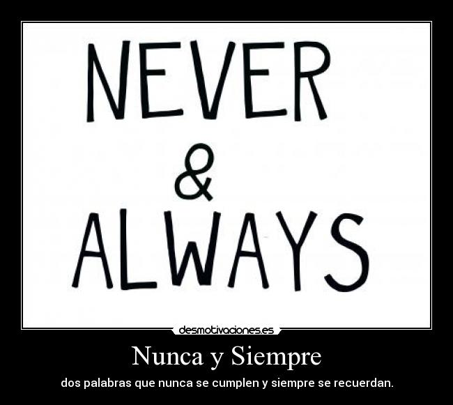 carteles nunca siempre desmotivaciones