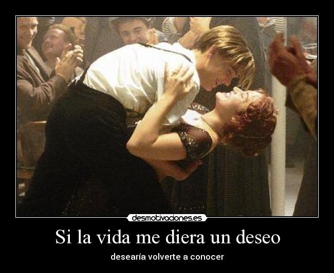 Si la vida me diera un deseo -