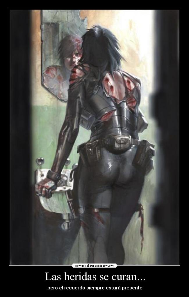 Las heridas se curan... - pero el recuerdo siempre estará presente