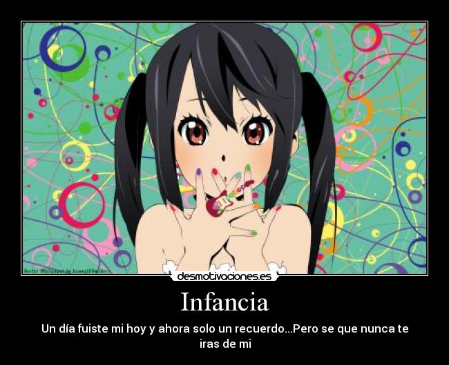 carteles infancia infancia siempre sera algo que estara con nosotros desmotivaciones