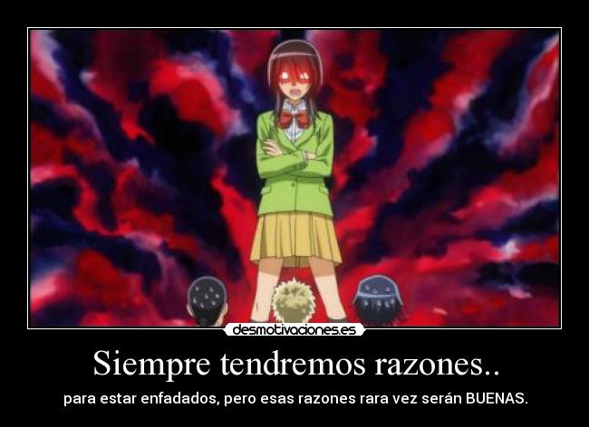 Siempre tendremos razones.. -