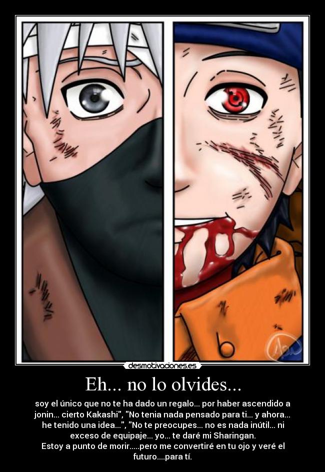 Eh... no lo olvides... -