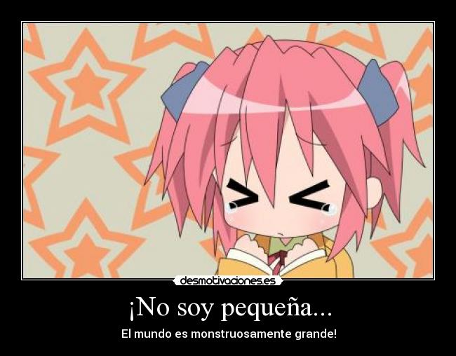 ¡No soy pequeña... - 