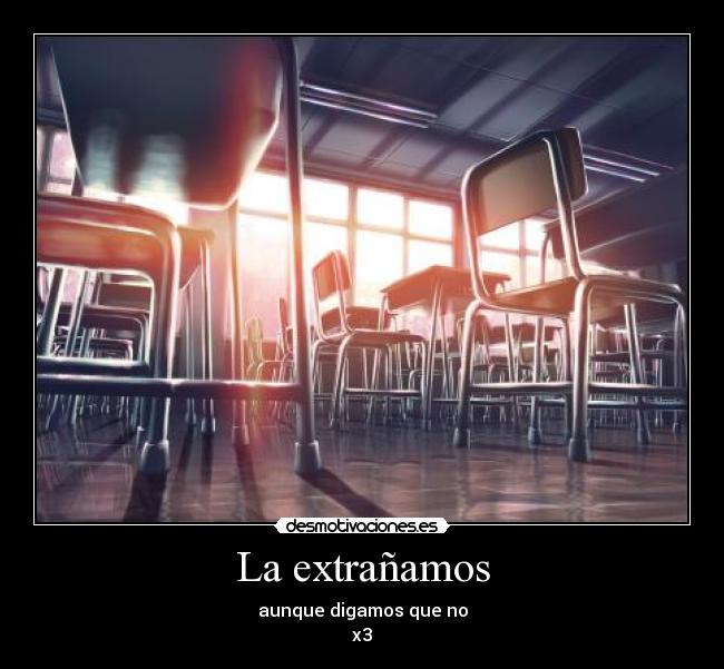La extrañamos - aunque digamos que no
x3