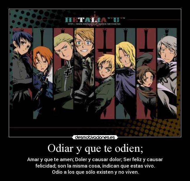 Odiar y que te odien; -