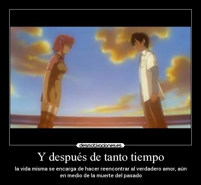 Y después de tanto tiempo -