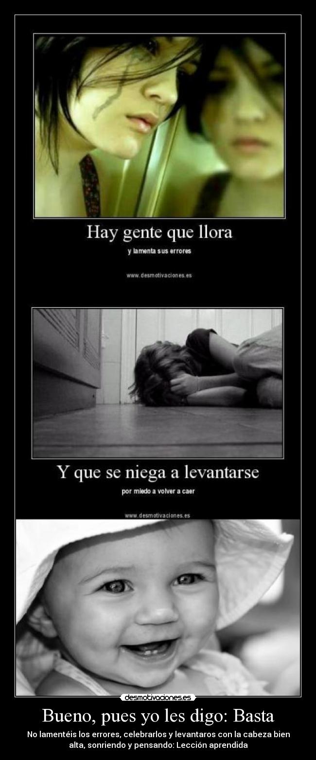 Bueno, pues yo les digo: Basta - 