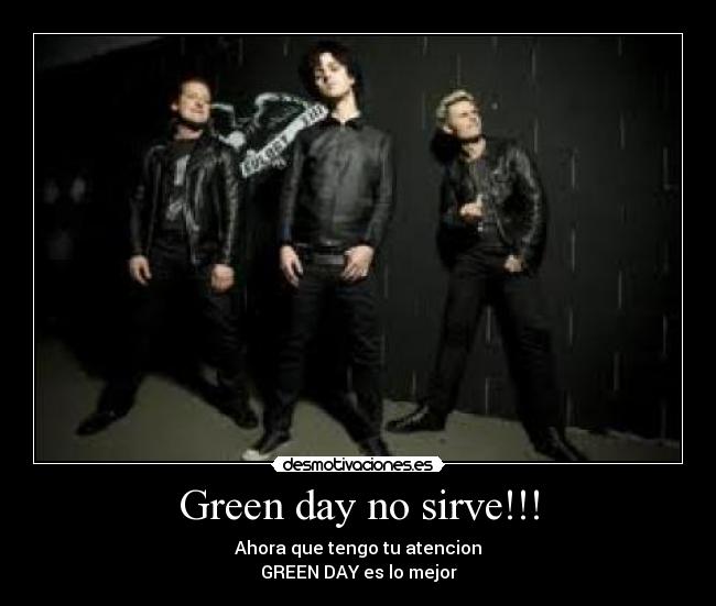 Green day no sirve!!! - 