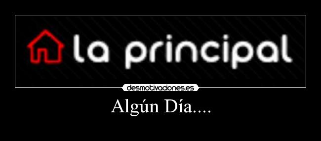 Algún Día.... -