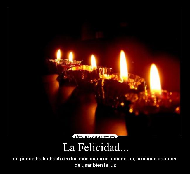 La Felicidad... - 