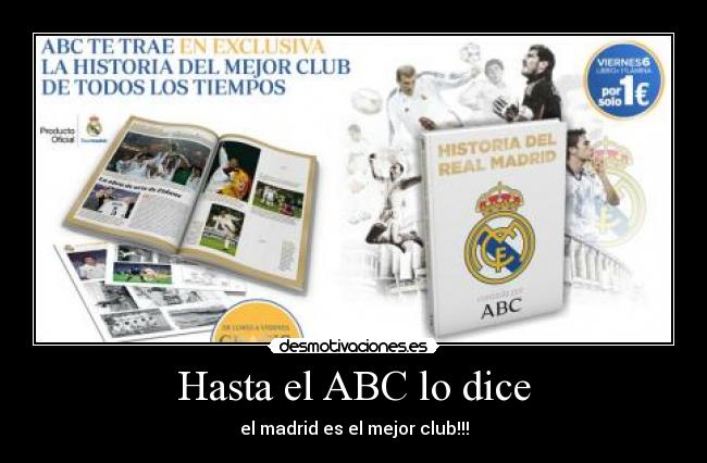 Hasta el ABC lo dice - el madrid es el mejor club!!!