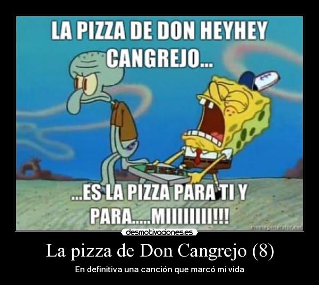 La pizza de Don Cangrejo (8) - En definitiva una canción que marcó mi vida