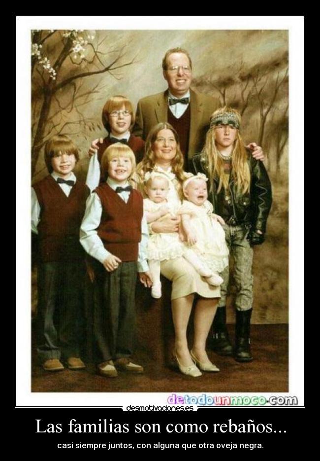 Las familias son como rebaños... -