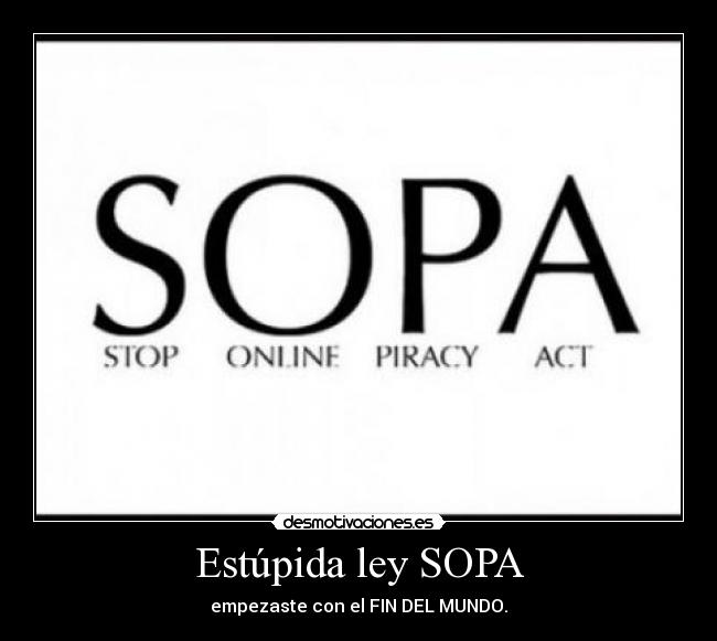 Estúpida ley SOPA -