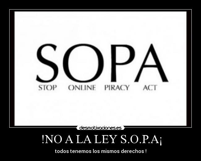 !NO A LA LEY S.O.P.A¡ - 
