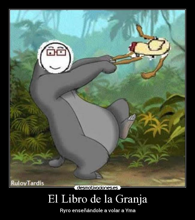 El Libro de la Granja - Ryro enseñándole a volar a Yma