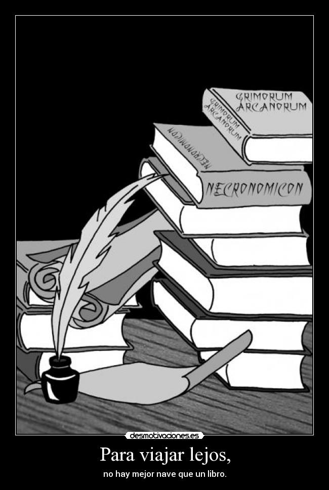 Para viajar lejos, - 