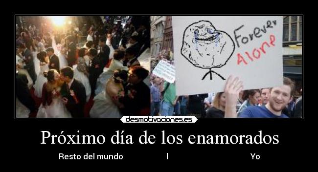 carteles amor amistad enamorados forever alone desmotivaciones