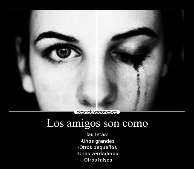 Los amigos son como -