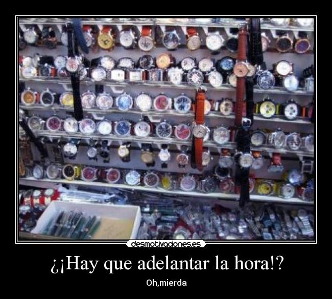 ¿¡Hay que adelantar la hora!? - Oh,mierda