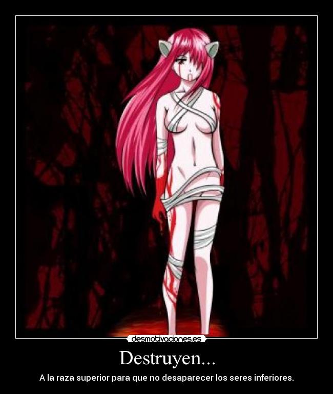 Destruyen... - A la raza superior para que no desaparecer los seres inferiores.