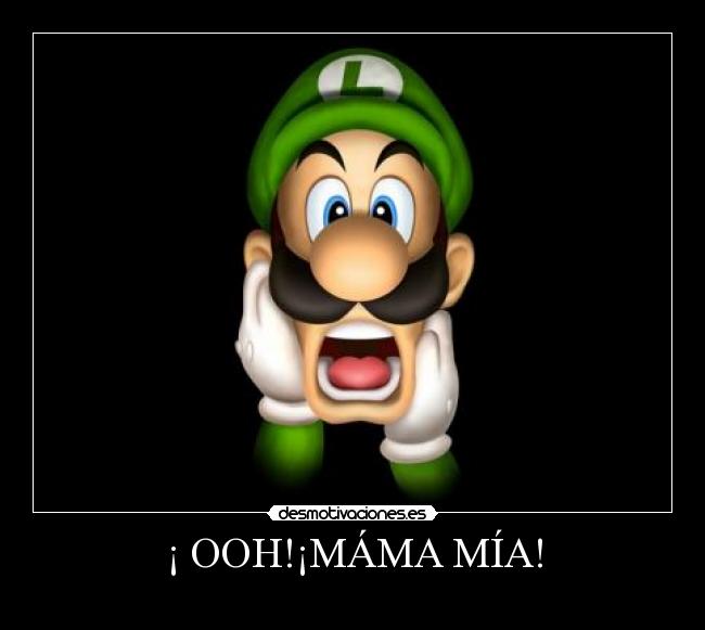 ¡ OOH!¡MÁMA MÍA! -